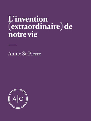 cover image of L'invention (extraordinaire) de notre vie